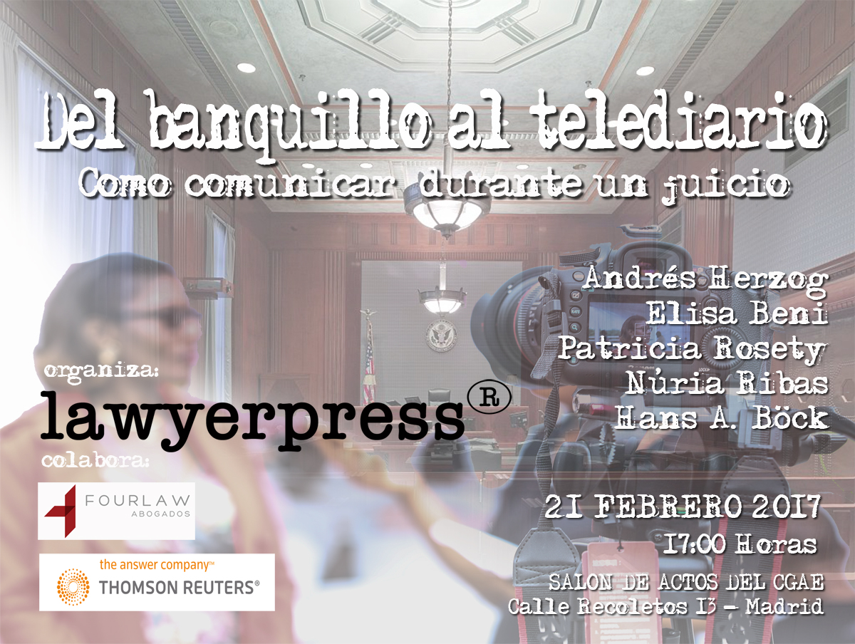 Del banquillo al telediario: C&oacute;mo comunicar de una manera eficaz y profesional durante un juicio