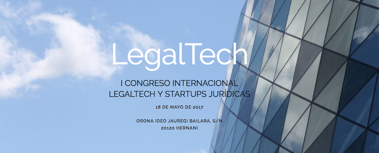 I Congreso Internacional Legaltech y Startups Jur&iacute;dicas