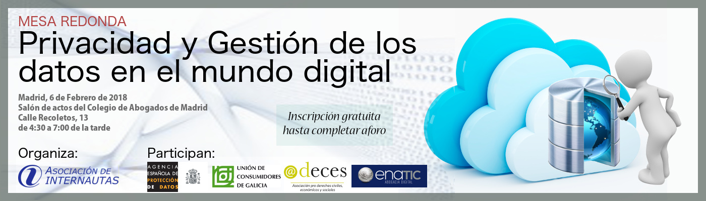 Mesa redonda: Privacidad y gesti&oacute;n de los datos en el mundo digital