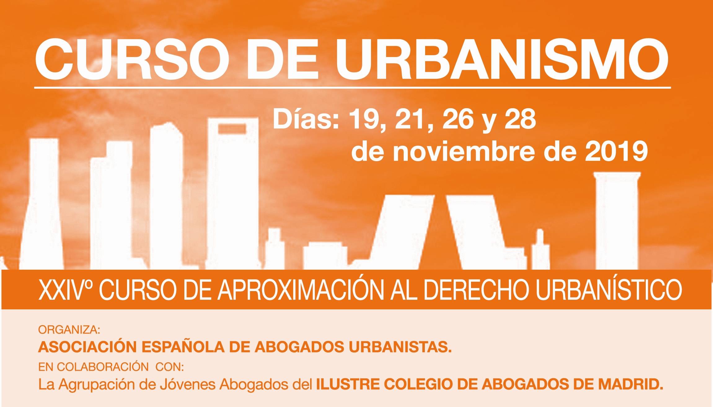 XXIV Edici&oacute;n del Curso de Aproximaci&oacute;n al Derecho Urban&iacute;stico