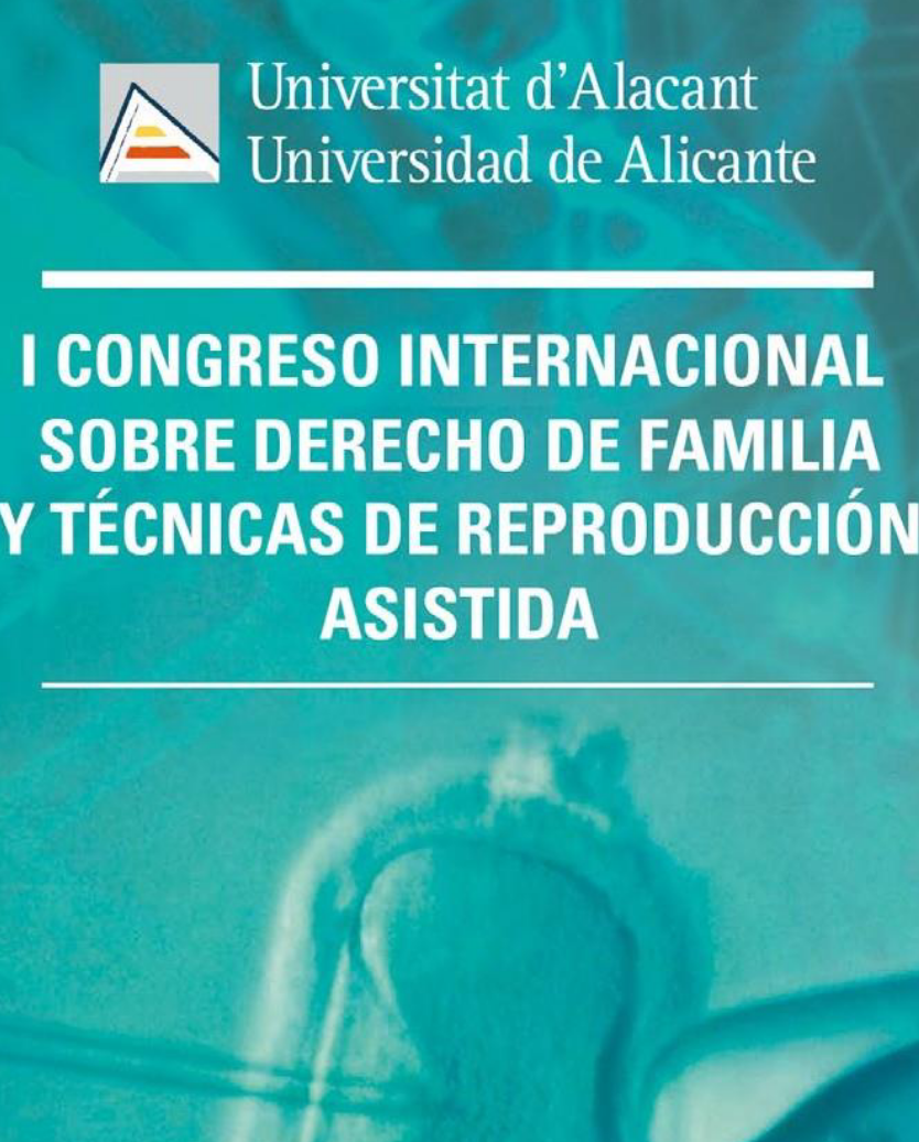 I Congreso Internacional sobre Derecho de familia y t&eacute;cnicas de reproducci&oacute;n asistida