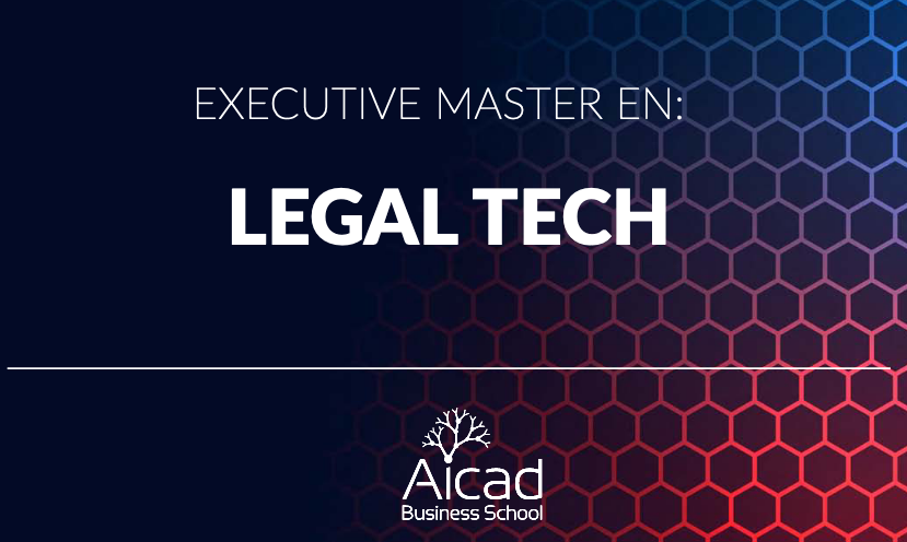 Executive M&aacute;ster en Legal Tech