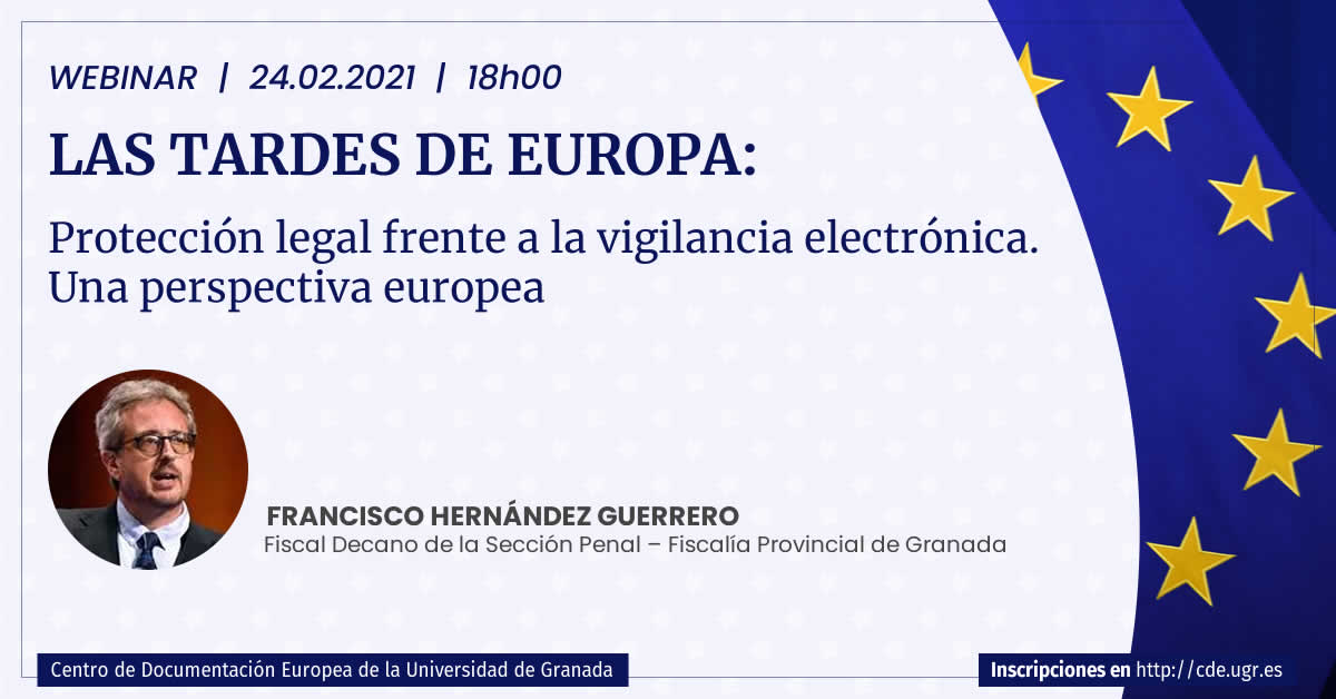 Las Tardes de Europa: Protecci&oacute;n legal frente a la vigilancia electr&oacute;nica. Una perspectiva europea