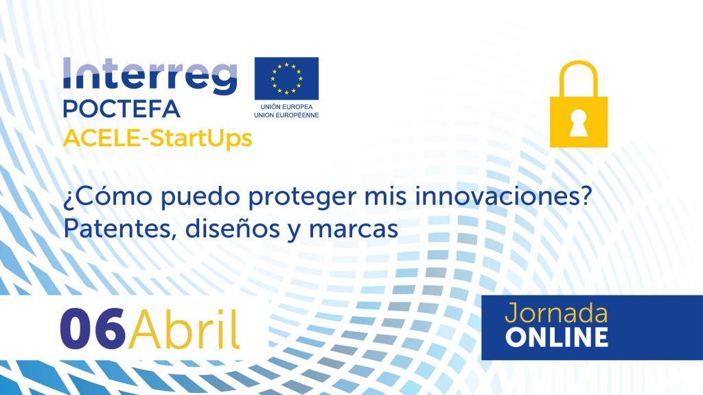 &iquest;C&oacute;mo puedo proteger mis innovaciones? Patentes, dise&ntilde;os y marcas