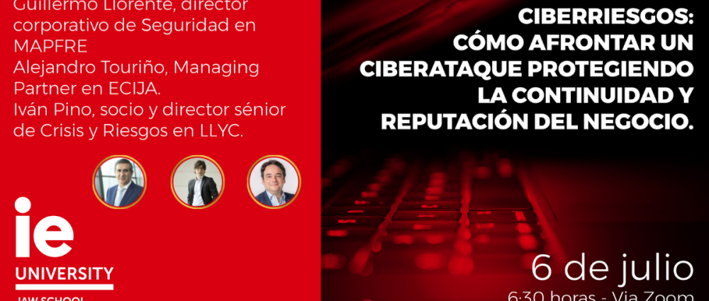Ciberriesgos: C&oacute;mo afrontar un ciberataque protegiendo la continuidad y reputaci&oacute;n del negocio