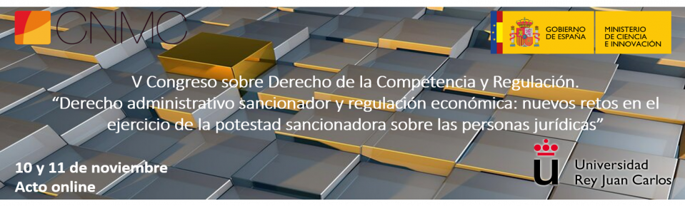 V Congreso sobre Derecho de la Competencia y Regulaci&oacute;n