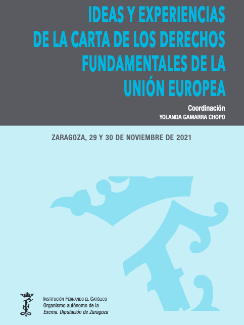 Ideas y experiencias de la Carta de los Derechos Fundamentales de la Uni&oacute;n Europea