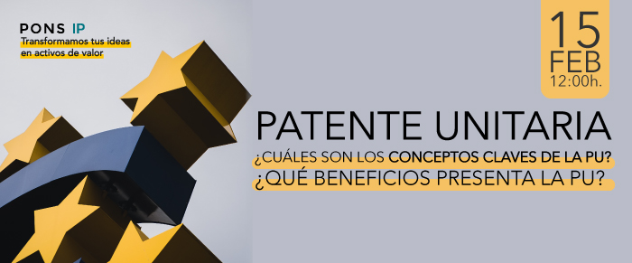 Patente Unitaria: &iquest;Cu&aacute;les son los conceptos claves de la PU? &iquest;qu&eacute; beneficios presenta la PU?