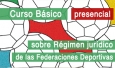 Curso b&aacute;sico sobre el r&eacute;gimen jur&iacute;dico de las federaciones deportivas